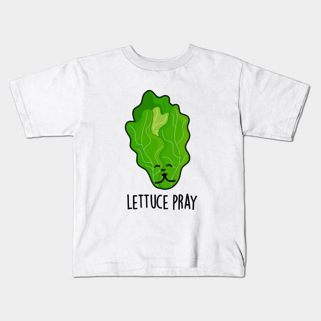 Lettuce Pray Cute Veggie Pun Kids T-Shirt by punnybone